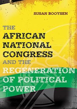 portada The African National Congress and the Regeneration of Political Power (en Inglés)