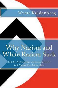 portada why nazism and white racism suck (en Inglés)