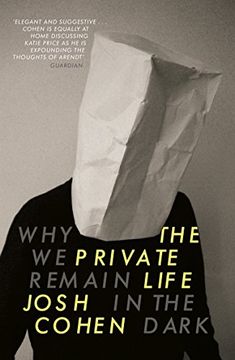 portada The Private Life: Why we Remain in the Dark 