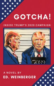 portada Gotcha! Inside Trump’S 2020 Campaign—A Novel (en Inglés)