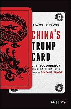 portada China's Trump Card: Cryptocurrency and its Game-Changing Role in Sino-Us Trade (en Inglés)