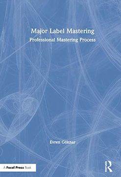 portada Major Label Mastering: Professional Mastering Process (en Inglés)