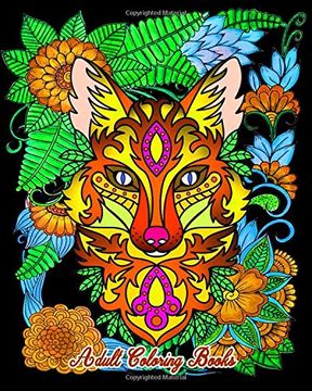 portada Adult Coloring Books: Gorgeous Wild Animals, Deep sea Creatures, Flowers and Sugar Skulls (in English)
