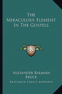 portada the miraculous element in the gospels