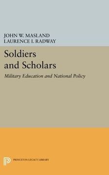 portada Soldiers and Scholars: Military Education and National Policy (Princeton Legacy Library) (en Inglés)