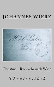 portada Christine - Rueckkehr Nach Wien (en Alemán)