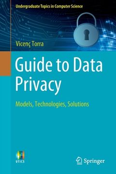 portada Guide to Data Privacy: Models, Technologies, Solutions (en Inglés)