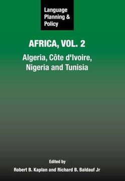 portada Language Planning and Policy in Africa, Vol. 2: Algeria, Côte d'Ivoire, Nigeria and Tunisia (en Inglés)