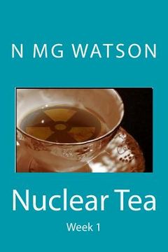 portada Nuclear Tea - Week 1 (en Inglés)