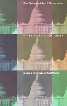 portada materializing democracy: toward a revitalized cultural politics (in English)