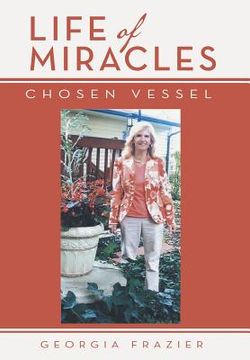 portada Life of Miracles: Chosen Vessel (en Inglés)