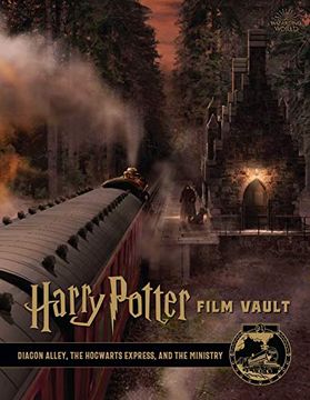 portada Harry Potter: Film Vault: Volume 2: Diagon Alley, the Hogwarts Express, and the Ministry (Harry Potter Film Vault, 2) (en Inglés)