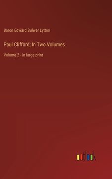 portada Paul Clifford; In Two Volumes: Volume 2 - in large print (en Inglés)