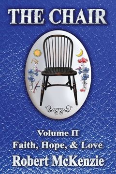 portada The Chair: Volume II: Faith, Hope, & Love (en Inglés)