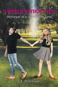 portada A World Without You: Betrayal of a Forbidden Love: Book Three (in English)