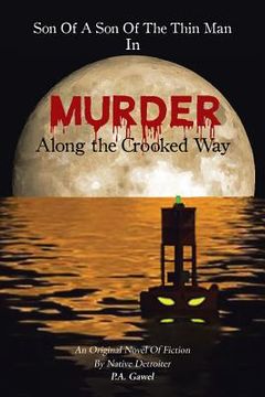 portada Son Of A Son Of The Thin Man In: Murder, Along the Crooked Way (en Inglés)