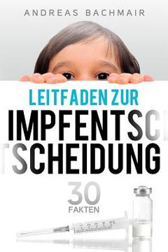 portada Leitfaden zur Impfentscheidung: 30 Fakten (en Alemán)