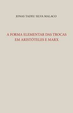 portada A Forma Elementar Das Trocas Em Aristóteles E Marx (en Portugués)