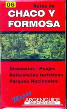 Libro Rutas de Chaco y Formosa De Argenguide Mapas Buscalibre