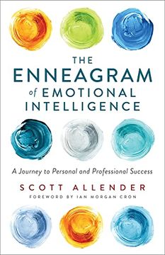 portada The Enneagram of Emotional Intelligence: A Journey to Personal and Professional Success (Chart a Personality-Specific Path Toward eq & Emotional Health for all 9 Personality Types) (en Inglés)