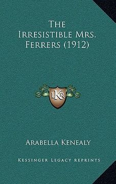 portada the irresistible mrs. ferrers (1912) (in English)