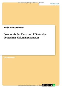 portada Ökonomische Ziele und Effekte der deutschen Kolonialexpansion (German Edition)