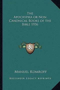 portada the apocrypha or non canonical books of the bible 1936 (in English)