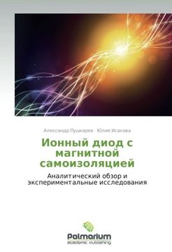 portada Ionnyy diod s magnitnoy samoizolyatsiey: Analiticheskiy obzor i eksperimental'nye issledovaniya (Russian Edition)