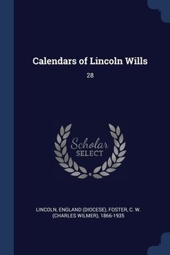 portada Calendars of Lincoln Wills: 28 (en Inglés)