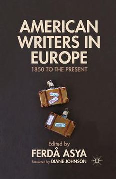 portada American Writers in Europe: 1850 to the Present (en Inglés)