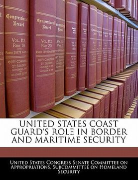 portada united states coast guard's role in border and maritime security (en Inglés)