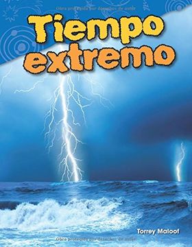 portada Tiempo extremo (Extreme Weather) (Spanish Version) (Ciencias de la Tierra y del Espacio / Science Readers: Content and Literacy)