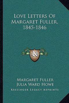 portada love letters of margaret fuller, 1845-1846