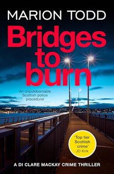 portada Bridges to Burn: An Unputdownable Scottish Police Procedural (Detective Clare Mackay, 8)