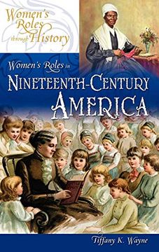 portada Women's Roles in Nineteenth-Century America (Women's Roles Through History) (en Inglés)