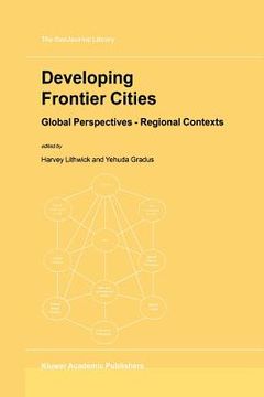 portada developing frontier cities: global perspectives - regional contexts (in English)