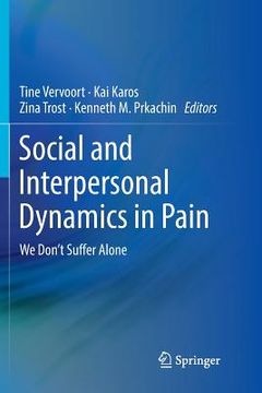 portada Social and Interpersonal Dynamics in Pain: We Don't Suffer Alone (en Inglés)