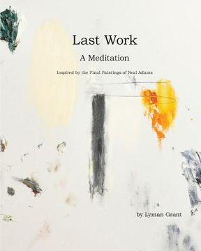 portada Last Work: A Meditation Inspired by the Final Paintings of Neal Adams (en Inglés)