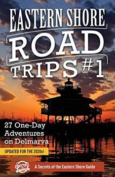 portada Eastern Shore Road Trips (Vol. 1): 27 One-Day Adventures on Delmarva (en Inglés)