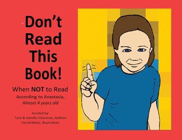 portada Don't Read This Book!: When Not to Read According to Anastasia, Almost 4 Years Old (en Inglés)