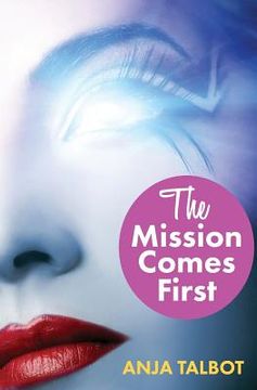 portada The Mission Comes First: Episode One: Lesbian Romance Erotica Sci-Fi (en Inglés)