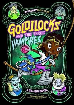 portada Goldilocks and the Three Vampires: A Graphic Novel (Far out Fairy Tales: Far out Fairy Tales) (in English)