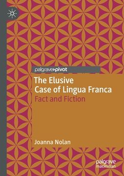 portada The Elusive Case of Lingua Franca: Fact and Fiction (en Inglés)