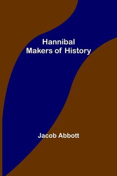 portada Hannibal; Makers of History (en Inglés)