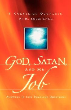 portada god, satan, and mr. job: answers to life puzzling questions (en Inglés)