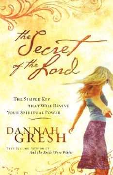 portada the secret of the lord: the simple key that will revive your spiritual power