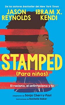 portada Stamped (Para Niños): El Racismo, el Antirracismo y tú (in Spanish)