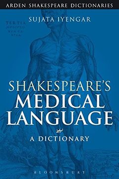 portada Shakespeare's Medical Language: A Dictionary: A Dictionary (Arden Shakespeare Dictionaries)