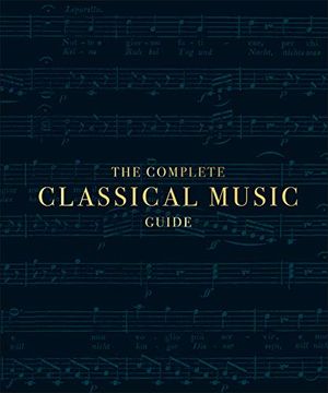 portada The Complete Classical Music Guide (Dk) (en Inglés)