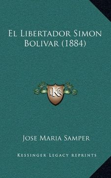 portada El Libertador Simon Bolivar (1884)